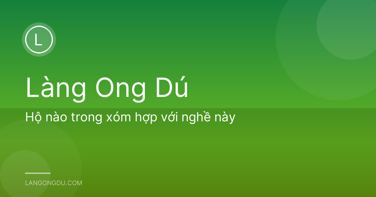 Hộ nào trong xóm hợp với nghề này
